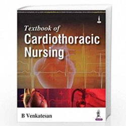 Textbook Of Cardiothoracic Nursing by VENKATESAN B Book-9789386150523