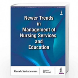Newer Trends in Management of Nursing Services and Education by VENKETARAMAN ALAMELU Book-9789386261595