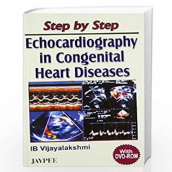 Step By Step Echocardiography In Congenital Heart Diseases With Dvd-Rom: 2006 by VIJAYALAKSHMI Book-9788180617430