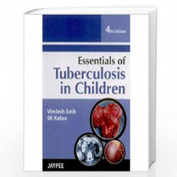 Essentials Of Tuberculosis In Children by VIMLESH SETH Book-9789350252529