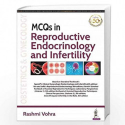 MCQs in Reproductive Endocrinology and Infertility by VOHRA RASHMI Book-9789389776751