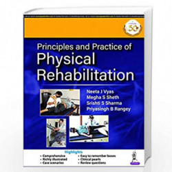 Principles And Practice of Physical Rehabilitation by VYAS NEETA J Book-9789389776799