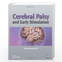 Cerebral Palsy and Early Stimulation by VYKUNTARAJU KN Book-9789350903018