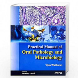 Practical Manual Of Oral Pathology And Microbiology by WADHWAN Book-9789380704357