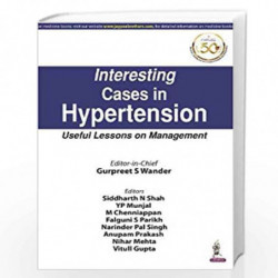 Interesting Cases in Hypertension: Useful Lessons on Management by WANDER GS Book-9789389587593