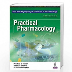 Practical Pharmacology by YADAV PRAMILA V Book-9789386261809