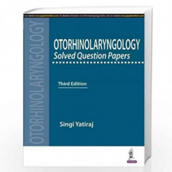 Otorhinolaryngology Solved Question Papers by YATIRAJ SINGI Book-9789352705252