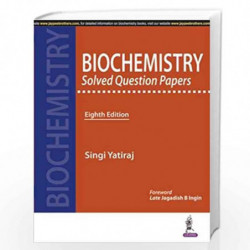 Biochemistry Solved Question Papers by YATIRAJ SINGI Book-9789352701476