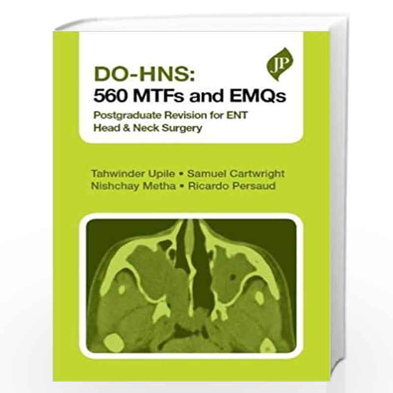 DO-HNS: 560 MTFs and EMQs: Postgraduate Revision for ENT Head & Neck Surgery (Postgrad Exams) by YELIKAR KANAN Book-978935090536