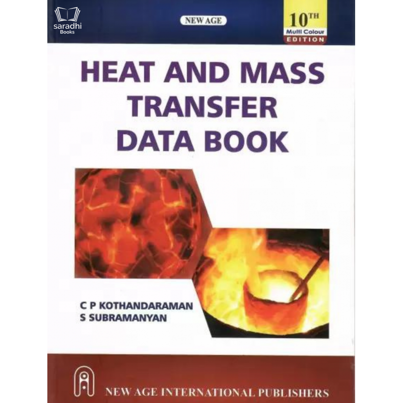 Heat and Mass Transfer Data Book by C.P. Kothandaraman