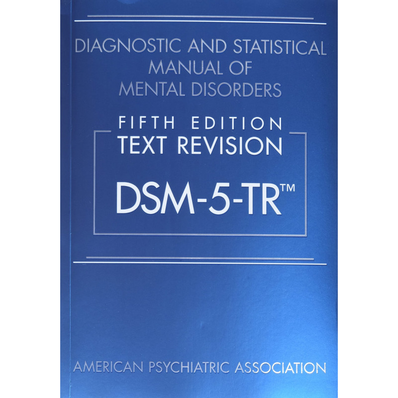 Dsm 5 - Diagnostic And Statistical Manual Of Mental Disorders 5th Edition Text Revision by American Psychiatric Association Book