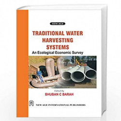 Traditional Water Harvesting Systems :An Ecological Economics Survey by Barah, B.C.  Book-9788122408393