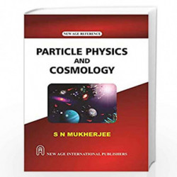 Particle Physics and Cosmology by Mukherjee, S.N. Book-9789387788404