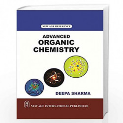 Advanced Organic Chemistry by Sharma, Deepa Book-9788122430615