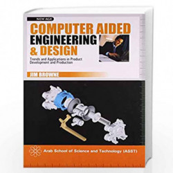 Computer Aided Engineering and Design by Browne, Jim Book-9788122412086