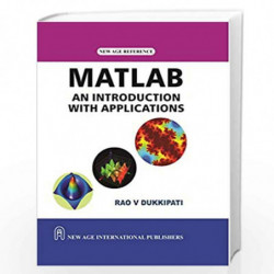 MATLAB : An Introduction with Applications by Dukkipati, Rao V. Book-9788122426984