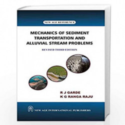 Mechanics of Sediment Transportation and Alluvial Stream Problems by Garde, R.J. Book-9788122412703