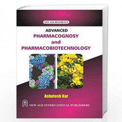 Advanced Pharmacognosy and Pharmacobiotechnology by Kar, Ashutosh Book-9789386418326