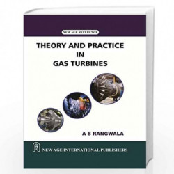 Theory and Practice in Gas Turbines by Rangwala, A.S. Book-9788122428094