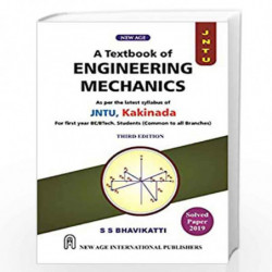 A Textbook of Engineering Mechanics (As per the latest syllabus of JNTU, Kakinada) by Bhavikatti, S.S. Book-9789388818582