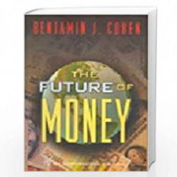 The Future of Money by Cohen, Benjamin J. Book-9788122419986