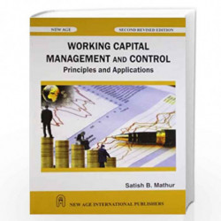 Working Capital Management and Control: Principles and Applications by Mathur, Satish B. Book-9788122428353