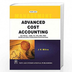 Advanced Cost Accounting by Mitra, J.K. Book-9788122425949