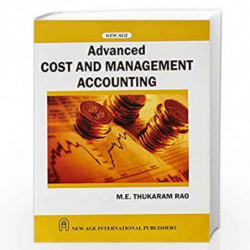 Advanced Cost and Management Accounting by Thukaram Rao, M.E. Book-9788122432602