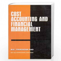 Cost Accounting and Financial Management by Thukaram Rao, M.E. Book-9788122415148