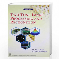Two Tone Image Processing and Recognition by Choudhary, B B. Book-9788122404845