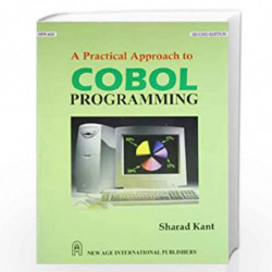 A Practical Approach to Cobol Programming by Kant, Sharad Book-9788122427752