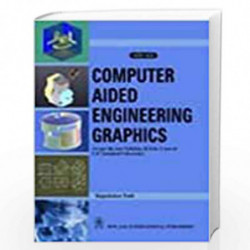 Computer Aided Engineering Graphics : (As per the new Syllabus, B. Tech. I year of U.P. Technical University) by Patil, Rajashek