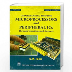 Understanding 8085/8086 Microprocessor and Peripheral ICs (Through Question and Answer) by Sen, S.K. Book-9788122426762