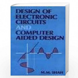 Design of Electronic Circuits and Computer Aided Design by Shah, M. M. Book-9788122404722