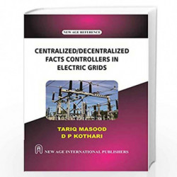 Centralized/Decentralised Facts Controllers in Electric Grids by Masood, Tariq Book-9789387788312