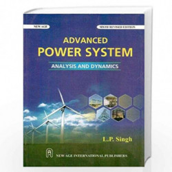Advanced Power System Analysis and Dynamics by Singh, L.P.  Book-9788122433708