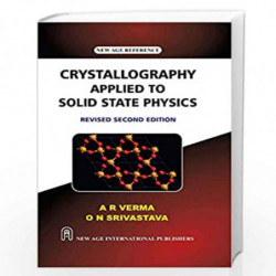 Crystallography Applied to Solid State Physics by Verma, A.R. Book-9789387788596