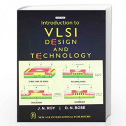 Introduction to VLSI Design and Technology by Roy, J.N. Book-9788122430646