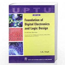 Foundation of Digital Electronics & Logic Design (Strictly as per UPTU Syllabus) by Singh, A.K. Book-9788122433753