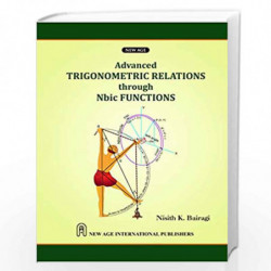 Advanced Trigonometric Relations Through Functions by Bairagi, Nisith K. Book-9788122430233