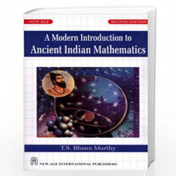 A Modern Introduction to Ancient Indian Mathematics by Bhanumurthy, T.S. Book-9788122426007