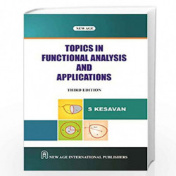 Topics in Functional Analysis and Applications by Kesavan, S. Book-9789387788954