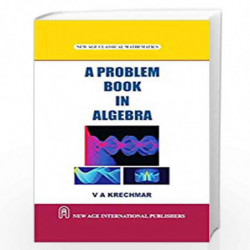 A Problem Book in Algebra by Krechmar, V.A. Book-9788122440492