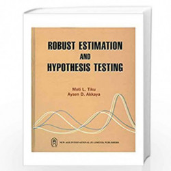 Robust Estimation and Hypothesis Testing by Tiku, Moti.  L . Book-9788122415568