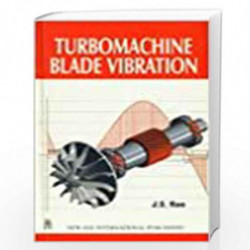 Turbomachine Blade Vibration by Rao, J.S. Book-9788122403046