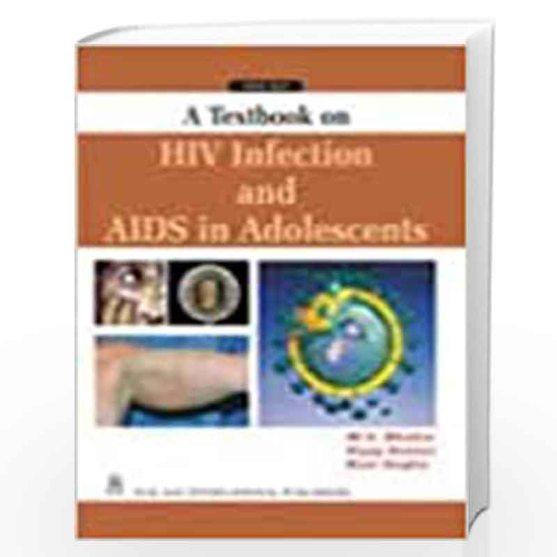 A Textbook on HIV Infection and AIDS in Adolescents by Bhatia, M.S. Book-9788122422450