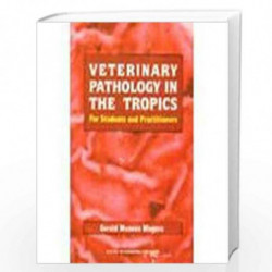 Veterinary Pathology in The Tropics: For Students and Practitioners by Mugera, G. M. Book-9788122412840