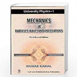 University Physics-1 Mechanics of Particles Waves and Oscillations by Kamal, Anwar Book-9788122415902