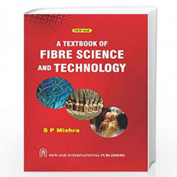 A Textbook of Fibre Science and Technology by Mishra, S.P. Book-9788122412505