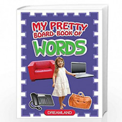 Words My Pretty Board Book for Children Age 1 - 5 Years by Dreamland Publications Book-9781730180149